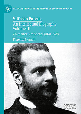 Fester Einband Vilfredo Pareto: An Intellectual Biography Volume III von Fiorenzo Mornati