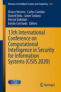 Kartonierter Einband 13th International Conference on Computational Intelligence in Security for Information Systems (CISIS 2020) von 
