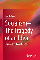 E-Book (pdf) Socialism-The Tragedy of an Idea von Lajos Bokros