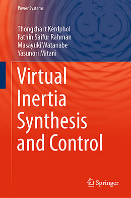 E-Book (pdf) Virtual Inertia Synthesis and Control von Thongchart Kerdphol, Fathin Saifur Rahman, Masayuki Watanabe