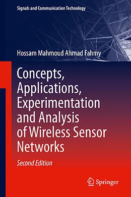 E-Book (pdf) Concepts, Applications, Experimentation and Analysis of Wireless Sensor Networks von Hossam Mahmoud Ahmad Fahmy