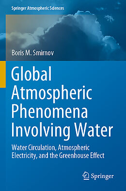 Couverture cartonnée Global Atmospheric Phenomena Involving Water de Boris M. Smirnov