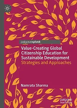E-Book (pdf) Value-Creating Global Citizenship Education for Sustainable Development von Namrata Sharma