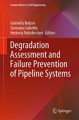 Livre Relié Degradation Assessment and Failure Prevention of Pipeline Systems de 