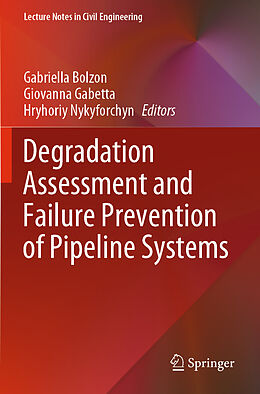 Couverture cartonnée Degradation Assessment and Failure Prevention of Pipeline Systems de 