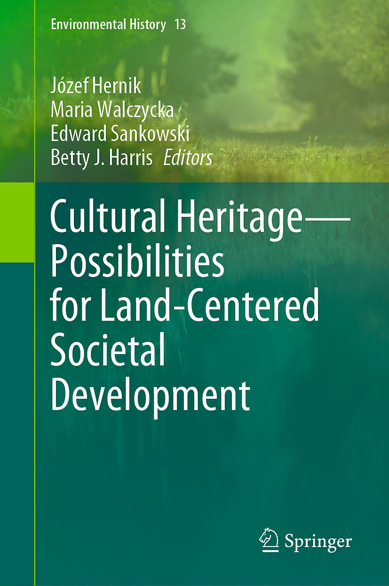 Cultural Heritage-Possibilities for Land-Centered Societal Development