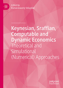 Livre Relié Keynesian, Sraffian, Computable and Dynamic Economics de 