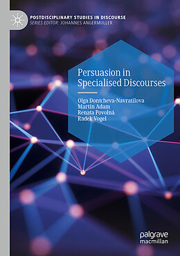 Kartonierter Einband Persuasion in Specialised Discourses von Olga Dontcheva-Navratilova, Radek Vogel, Renata Povolná
