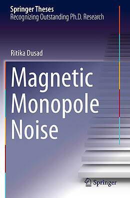Kartonierter Einband Magnetic Monopole Noise von Ritika Dusad