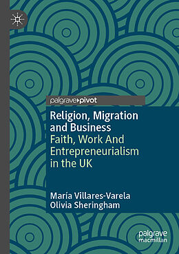 Couverture cartonnée Religion, Migration and Business de Olivia Sheringham, María Villares-Varela