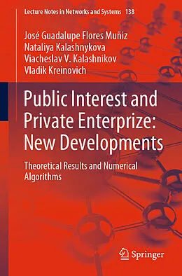 E-Book (pdf) Public Interest and Private Enterprize: New Developments von José Guadalupe Flores Muñiz, Nataliya Kalashnykova, Viacheslav V. Kalashnikov