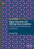 E-Book (pdf) Higher Education and Working-Class Academics von Teresa Crew