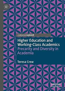 E-Book (pdf) Higher Education and Working-Class Academics von Teresa Crew