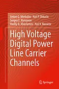E-Book (pdf) High Voltage Digital Power Line Carrier Channels von Anton G. Merkulov, Yuri P. Shkarin, Sergey E. Romanov