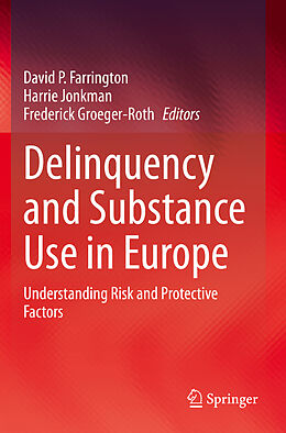 Couverture cartonnée Delinquency and Substance Use in Europe de 