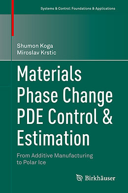 Fester Einband Materials Phase Change PDE Control & Estimation von Miroslav Krstic, Shumon Koga