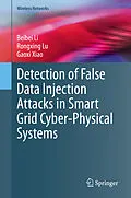 E-Book (pdf) Detection of False Data Injection Attacks in Smart Grid Cyber-Physical Systems von Beibei Li, Rongxing Lu, Gaoxi Xiao