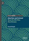 E-Book (pdf) Abortion and Ireland von David Ralph