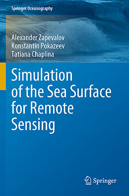 Couverture cartonnée Simulation of the Sea Surface for Remote Sensing de Alexander Zapevalov, Tatiana Chaplina, Konstantin Pokazeev