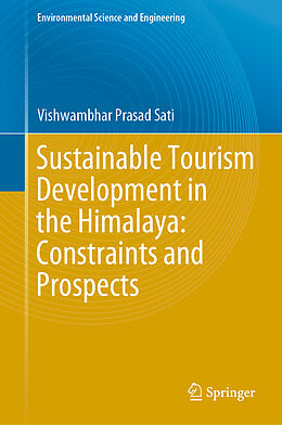 Livre Relié Sustainable Tourism Development in the Himalaya: Constraints and Prospects de Vishwambhar Prasad Sati