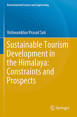 Couverture cartonnée Sustainable Tourism Development in the Himalaya: Constraints and Prospects de Vishwambhar Prasad Sati