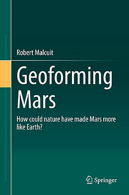 eBook (pdf) Geoforming Mars de Robert Malcuit