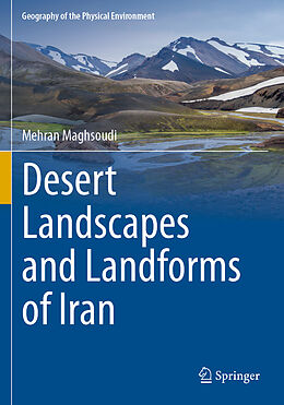 Couverture cartonnée Desert Landscapes and Landforms of Iran de Mehran Maghsoudi