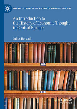 Kartonierter Einband An Introduction to the History of Economic Thought in Central Europe von Julius Horvath
