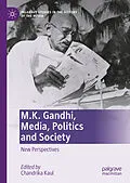 E-Book (pdf) M.K. Gandhi, Media, Politics and Society von 