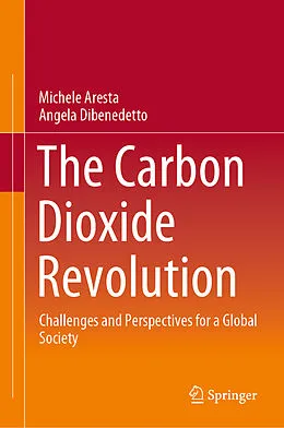 E-Book (pdf) The Carbon Dioxide Revolution von Michele Aresta, Angela Dibenedetto