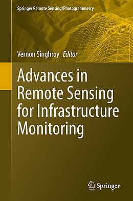 Livre Relié Advances in Remote Sensing for Infrastructure Monitoring de 