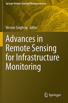 Couverture cartonnée Advances in Remote Sensing for Infrastructure Monitoring de 