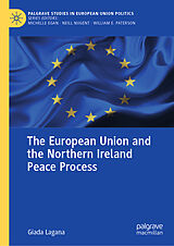 eBook (pdf) The European Union and the Northern Ireland Peace Process de Giada Lagana