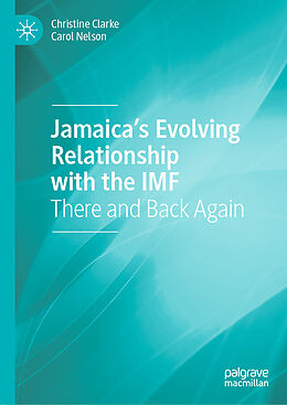 Livre Relié Jamaica s Evolving Relationship with the IMF de Carol Nelson, Christine Clarke