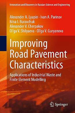 Livre Relié Improving Road Pavement Characteristics de Alexander A. Lyapin, Ivan A. Parinov, Ol ga V. Guryanova