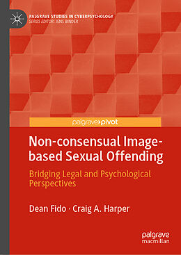 Livre Relié Non-consensual Image-based Sexual Offending de Craig A. Harper, Dean Fido