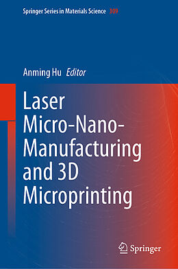 Livre Relié Laser Micro-Nano-Manufacturing and 3D Microprinting de 
