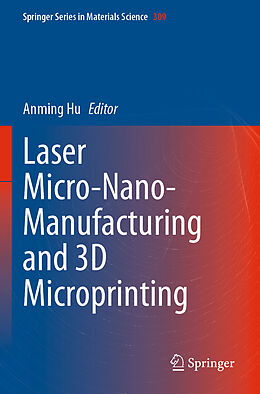 Couverture cartonnée Laser Micro-Nano-Manufacturing and 3D Microprinting de 