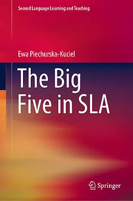 E-Book (pdf) The Big Five in SLA von Ewa Piechurska-Kuciel