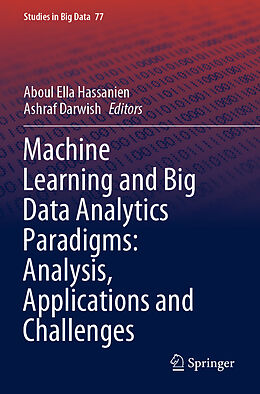 Couverture cartonnée Machine Learning and Big Data Analytics Paradigms: Analysis, Applications and Challenges de 