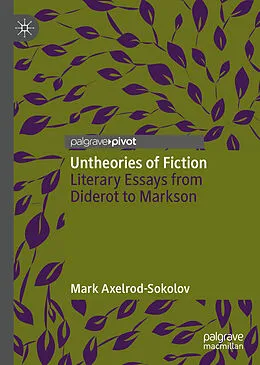 E-Book (pdf) Untheories of Fiction von Mark Axelrod-Sokolov