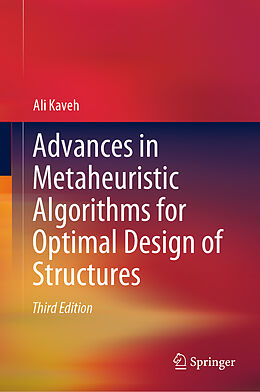 Livre Relié Advances in Metaheuristic Algorithms for Optimal Design of Structures de Ali Kaveh