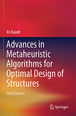 Couverture cartonnée Advances in Metaheuristic Algorithms for Optimal Design of Structures de Ali Kaveh