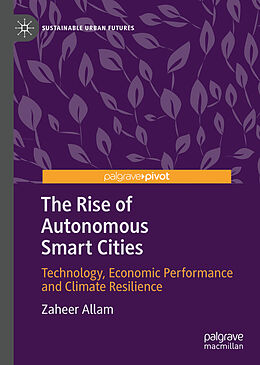 Livre Relié The Rise of Autonomous Smart Cities de Zaheer Allam