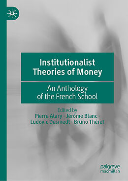 Livre Relié Institutionalist Theories of Money de 