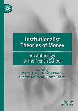 Couverture cartonnée Institutionalist Theories of Money de 