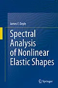 E-Book (pdf) Spectral Analysis of Nonlinear Elastic Shapes von James F. Doyle