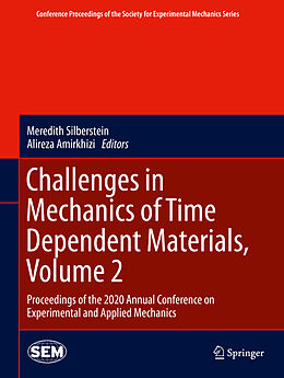 E-Book (pdf) Challenges in Mechanics of Time Dependent Materials, Volume 2 von 
