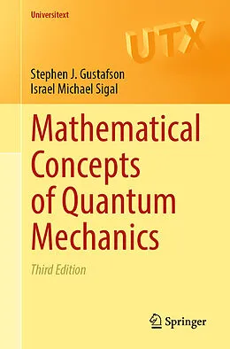 E-Book (pdf) Mathematical Concepts of Quantum Mechanics von Stephen J. Gustafson, Israel Michael Sigal