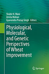 eBook (pdf) Physiological, Molecular, and Genetic Perspectives of Wheat Improvement de 